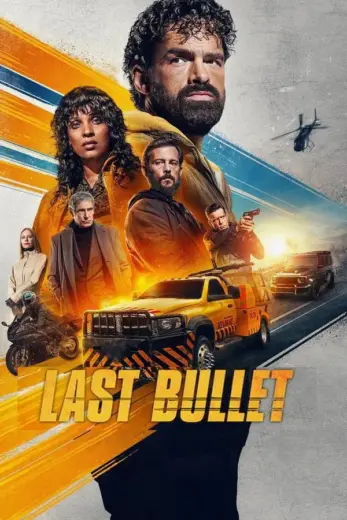 مشاهدة فيلم Last Bullet 2025 مترجم