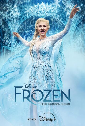مشاهدة فيلم Frozen The Hit Broadway Musical 2025 مترجم