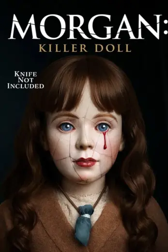 مشاهدة فيلم Morgan Killer Doll 2025 مترجم