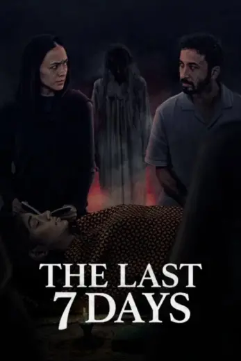مشاهدة فيلم The Last 7 Days 2025 مترجم